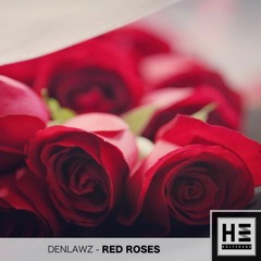 Denlawz - Red Roses [The Lucky Network Exclusive]