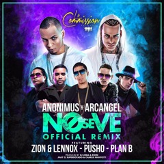 Anonimus y Arcangel Ft. Zion y Lennox Pusho Y Plan B - No Se Ve (Official Remix)