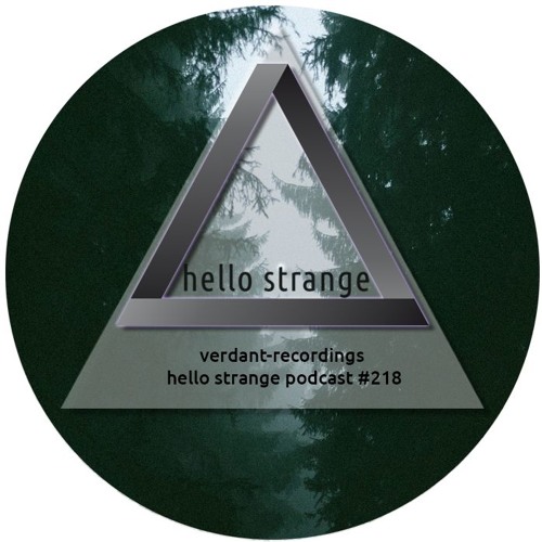 verdant-recordings - hello strange podcast #218