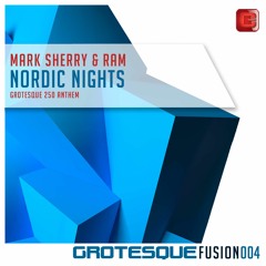 Mark Sherry & RAM - Nordic Nights (Original Mix) [Grotesque Fusion] ASOT RIP