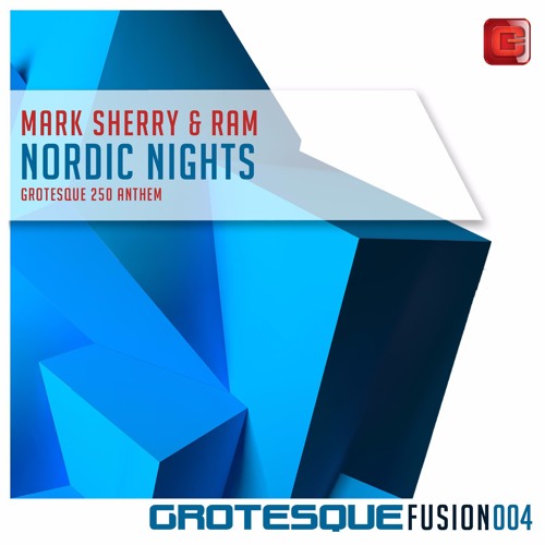 Mark Sherry & RAM - Nordic Nights (Original Mix) [Grotesque Fusion] ASOT RIP