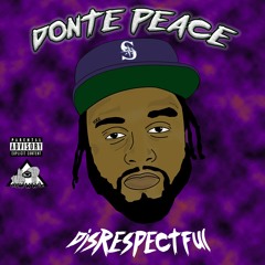 Donte Peace - Disrespectful