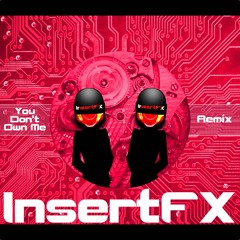 G-Eazy ft Grace - You Don't Own Me (InsertFX Remix)