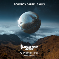 Boombox Cartel x QUIX - Supernatural (AB THE THIEF Remix)