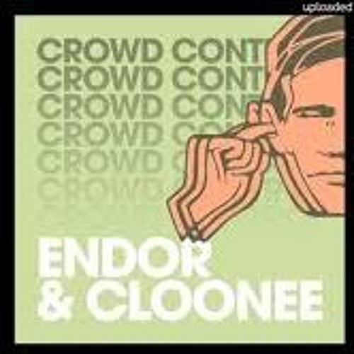 Endor & Cloonee - Crowd Control