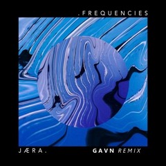 JAERA - Frequencies (Official Remix)