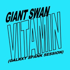 Vitamin (Galaxy Spank session)