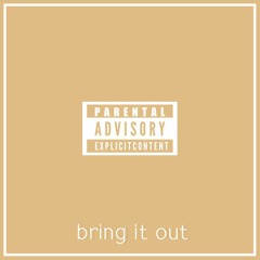 bring it out ft. caRter (prod. atolla)