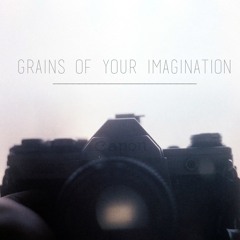 Grains of Your Imagination