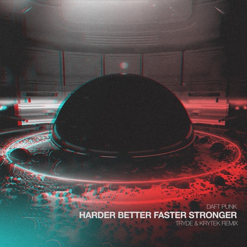 Daft Punk - Harder Better Faster Stronger (Tryde & Krytek Remix)
