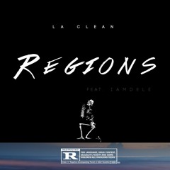 Regions (Feat. @iamDeLe) [P. La Clean]