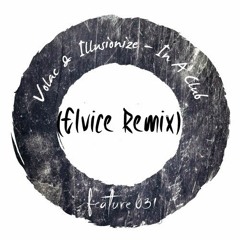 Volac & Illusionize - In A Club (Elvice Remix)
