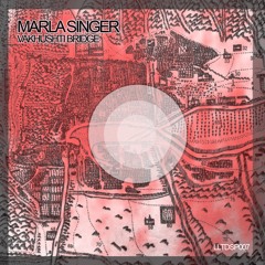 LTDSP07 - Marla Singer - Vakhushti Bridge ( Original Mix )OUT SOON