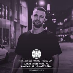 Liquid Ritual w/ LTHL, Aesthetic Kid, Juan87 & Toka - 19th December 2016 (Free Download)