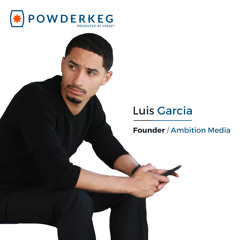 #8: Masterclass On Building Influence with Luis Garcia of Ambition Media and AgentSteven
