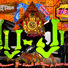 EL RELOJ CUCU - GRUPO JU JUY 2016 (LIMPIA)(ORIGINAL)