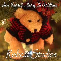 Have Yourself a Merry Little ChrisTmas... (Robcat instrumental arrangement)