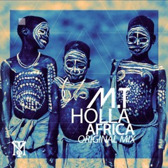 MT - HOLLA AFRICA (Edit)