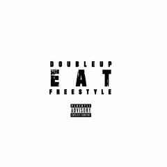 DoubleUp - EAT Freestyle