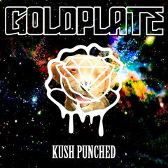 Goldplate - Kush Punched [FREE DOWNLOAD]