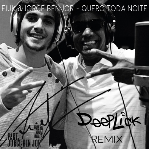 fiuk e jorge ben jor quero toda noite