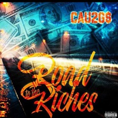 Cau2Gs - Road 2 The Riches (KamiKazeRIOT Mix)