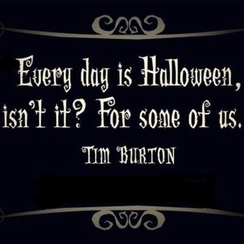 Every Day is Halloween