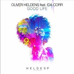 Oliver Heldens FT Ida Corr-Good Life(Quantum Quirks Remix)