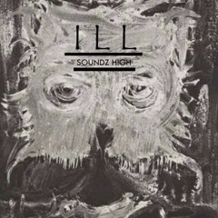SOUNDZ H!GH - ILL