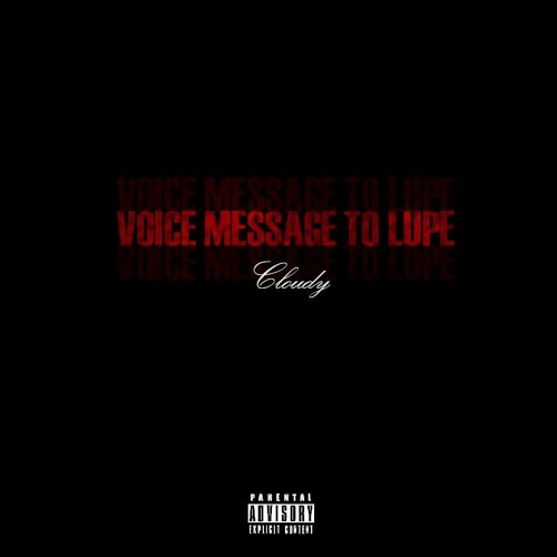 Voice message to lupe