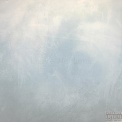 DiZZ - Leave Me Lone Ft. Adam Roose (Prod. By CMPLX & $.O.N.)