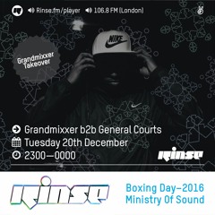Rinse FM Podcast - Grandmixxer b2b General Courts - 20th December 2016