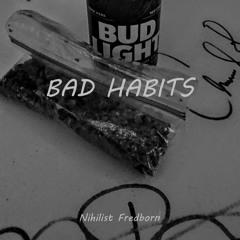 Bad Habits (prod. DloBeatz)