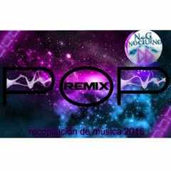 ★Música Pop remix ★con Tracklist▬La música que mas esta sonando- Recopilación de mashups 2016