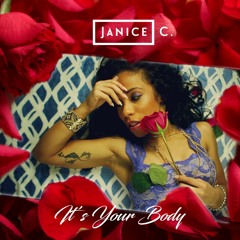 Janice C- It's Your Body