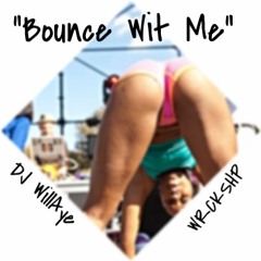 Bounce Wit Me