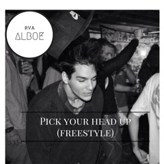 Pick Your Head Up (FREESTYLE)