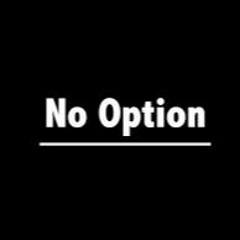 No Option