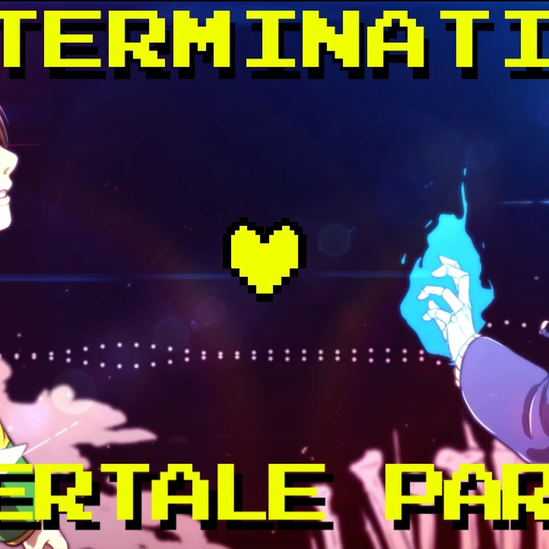 Stream Determination (Undertale Parody of Irresistible by Fall Out