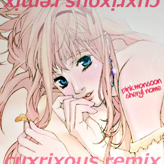 Sheryl Nome - Pink Monsoon (cuxrixous remix)