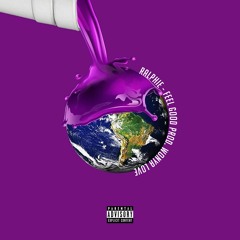 Feel Good [ Prod . Wonya Love ]