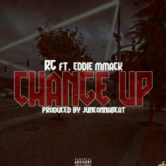 RG Ft Eddie MMack Change up (Prod. JuneOnnaBeat)