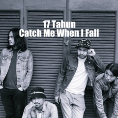 Catch Me When I Fall (2016)