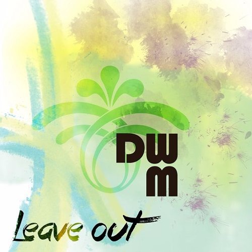 Leave Out (Original Mix)[Out Now]