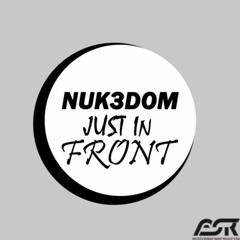 Nuk3dom Just In Front (Radio Edit)