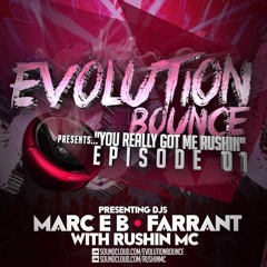 Evolution Bounce presents "You Really Got Me Rushin" Episode 1