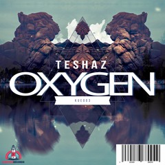 KUE003 // TESHAZ - OXYGEN // 2017
