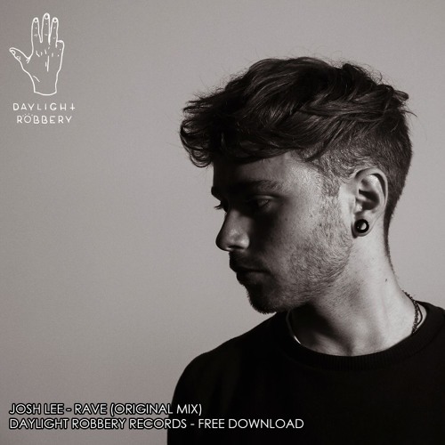 Josh Lee - Rave (Original Mix) [FREE DOWNLOAD]