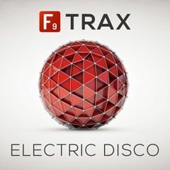 F9 TRAX Electric DIsco - Cigale Demo