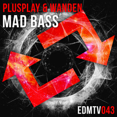Plusplay ✖ Wanden - Mad Bass [EDMR.TV EXCLUSIVE]